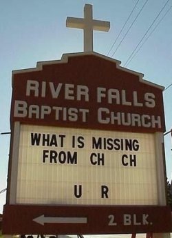 Often times church signs sayings are funny. They present an important ...